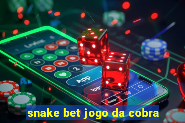 snake bet jogo da cobra